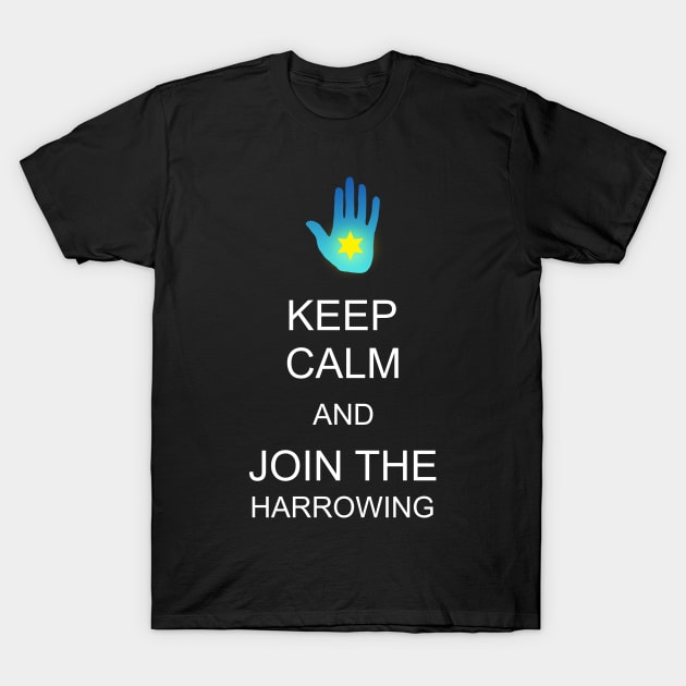 Join the Harrowing T-Shirt by EnaGrapher